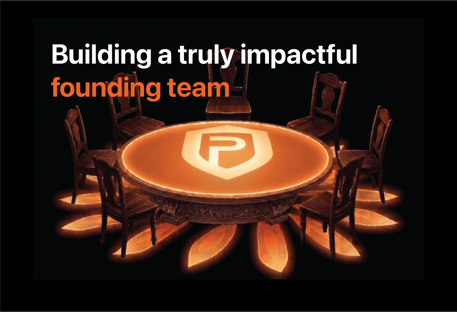 Building a truly impactful founding team
